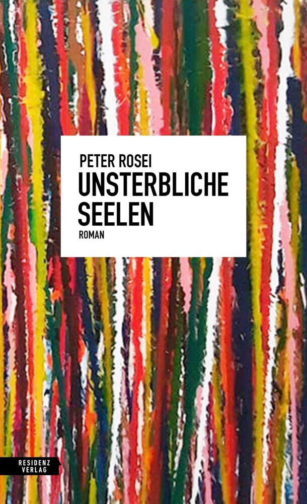 Unsterbliche Seelen (Peter Rosei)