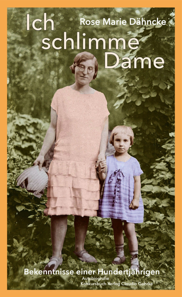 Ich schlimme Dame (Rose Marie Dähncke)