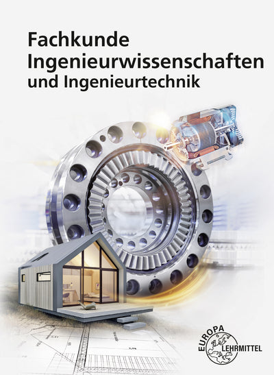 Fachkunde Ingenieurwissenschaften und Ingenieurtechnik (Joachim Schmidt)