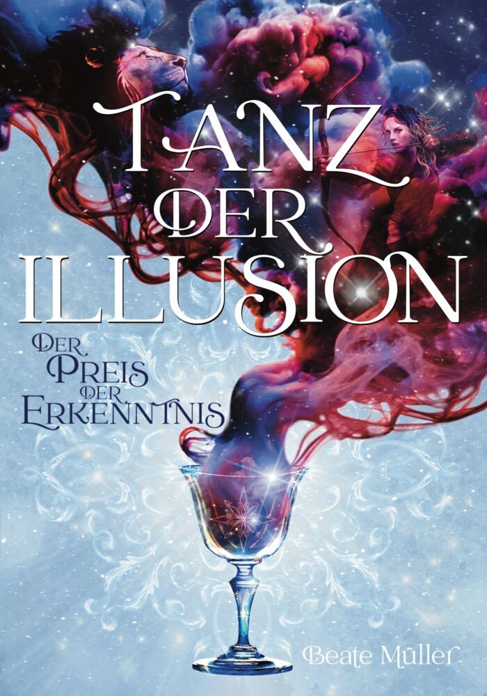 Tanz der Illusion (Beate Müller)