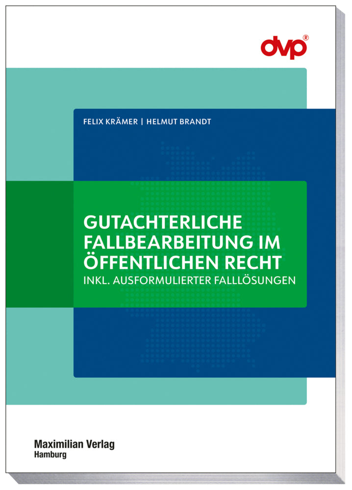 Gutachterliche Fallbearbeitung im öffentlichen Recht (Felix Krämer)