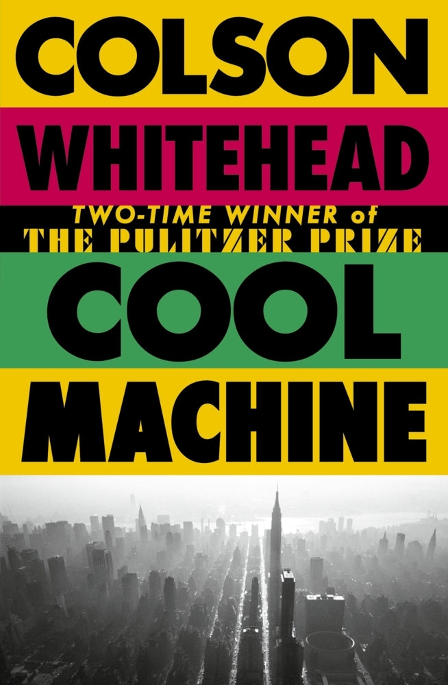 Cool Machine (Colson Whitehead)
