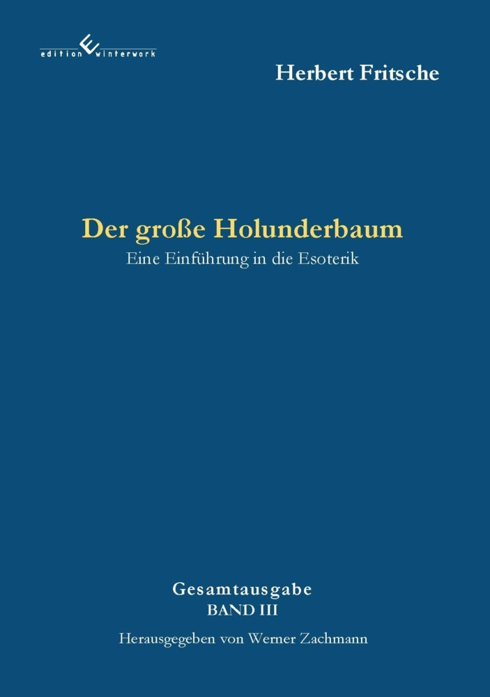 Der große Holunderbaum - Eine Einführung in die Esoterik (Herbert Fritsche)