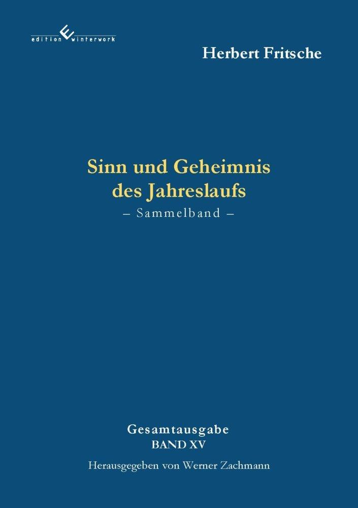 Sinn und Geheimnis des Jahreslaufs (Herbert Fritsche)