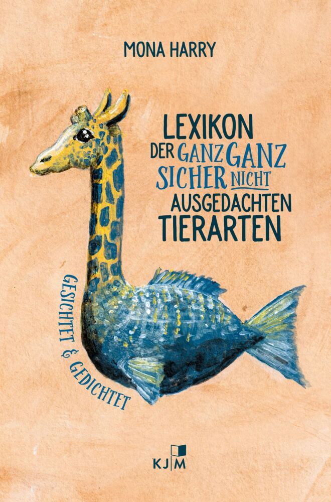Lexikon der ganz ganz sicher nicht ausgedachten Tiere (Mona Harry)