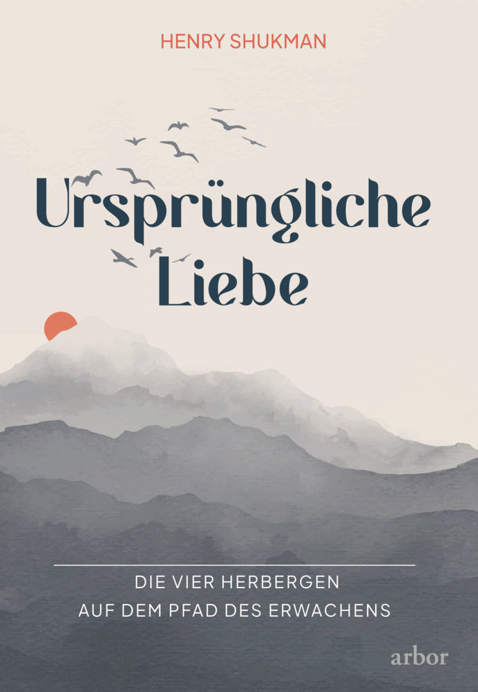 Ursprüngliche Liebe (Henry Shukman)