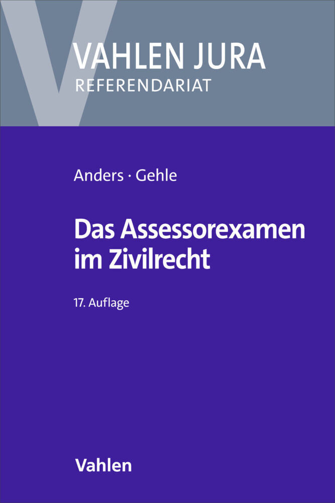 Das Assessorexamen im Zivilrecht (Monika Anders)