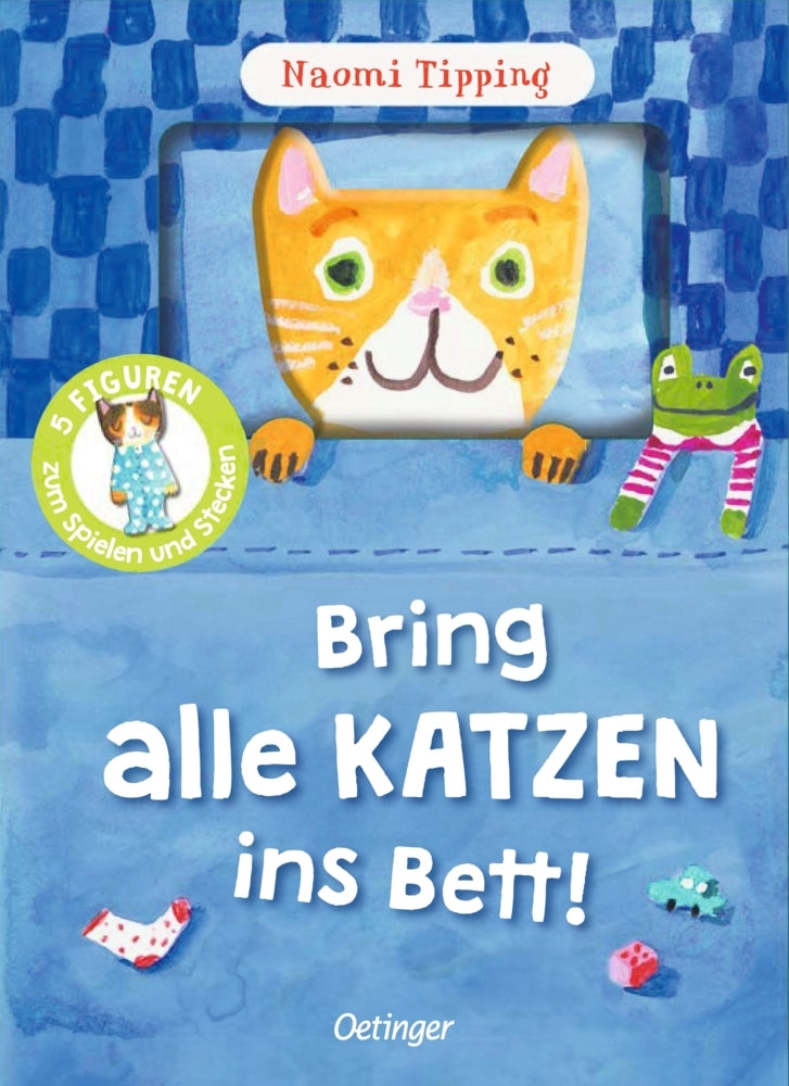 Bring alle Katzen ins Bett! (Naomi Tipping)