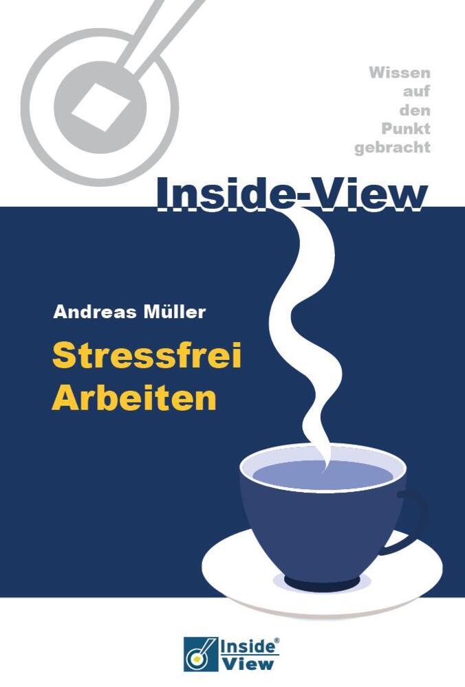 Stressfrei Arbeiten (Andreas Müller)