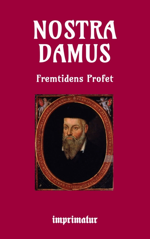 Nostradamus fremtidens profet (Peter Eliot Juhl)