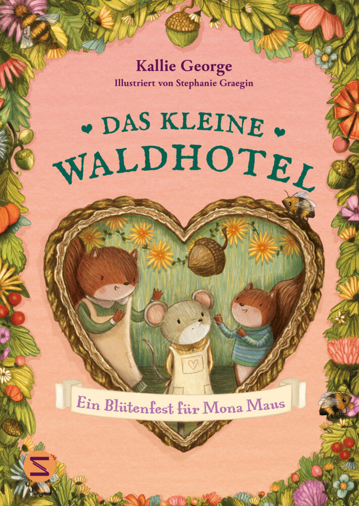 Das kleine Waldhotel. Ein Blütenfest für Mona Maus (Band 3) (Kallie George)