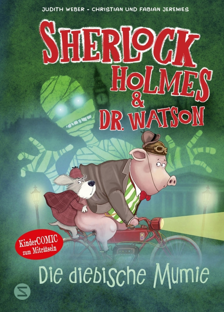 Sherlock Holmes & Dr. Watson. Die diebische Mumie (Band 3) (Judith Weber)