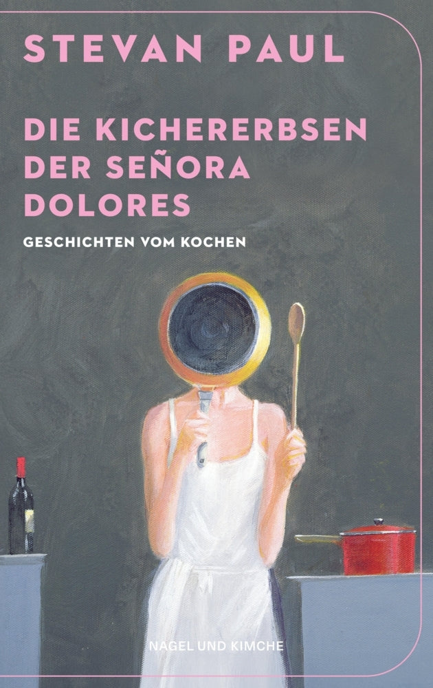 Die Kichererbsen der Señora Dolores (Stevan Paul)