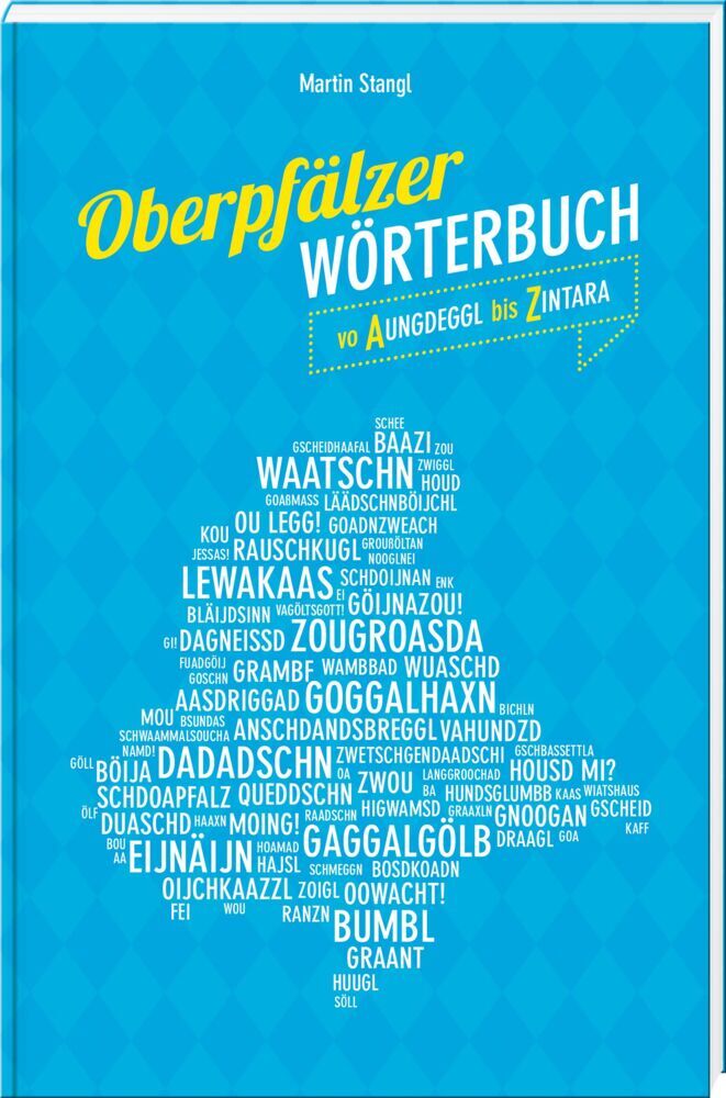 Oberpfälzer Wörterbuch (Martin Stangl)