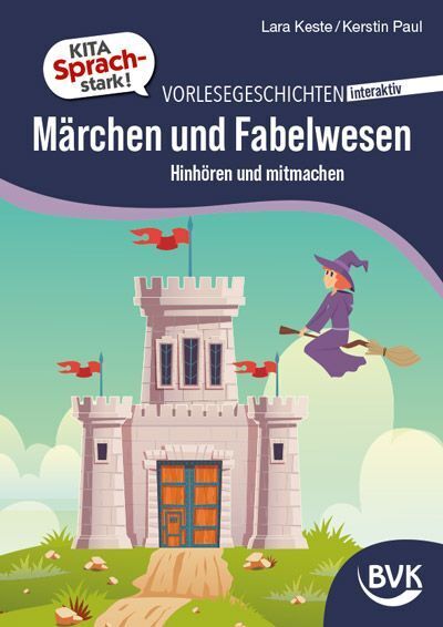 Kita Sprachstark: Vorlesegeschichten interaktiv Märchen und Fabelwesen (Kerstin Paul)