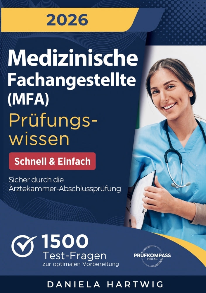 Medizinische Fachangestellte (MFA) Prüfungswissen - Schnell & Einfach (Daniela Hartwig)