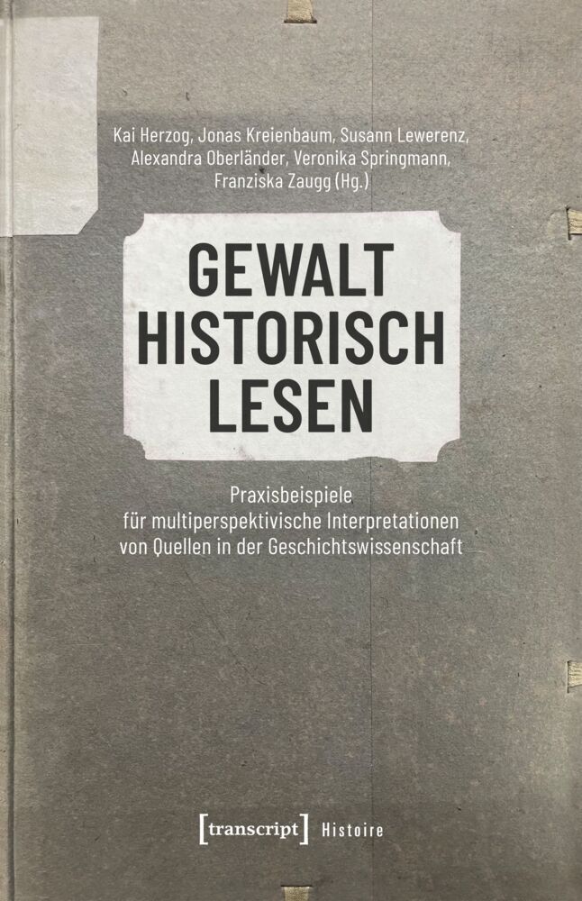 Gewalt historisch lesen (Kai Herzog)