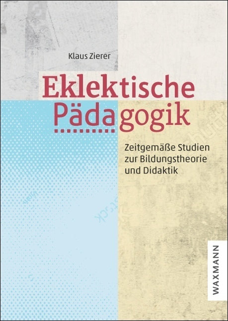 Eklektische Pädagogik (Klaus Zierer)