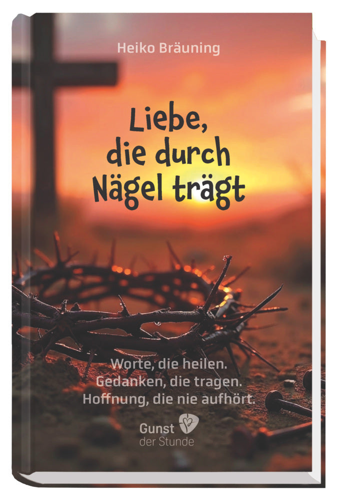 Liebe, die durch Nägel trägt (Heiko Bräuning)