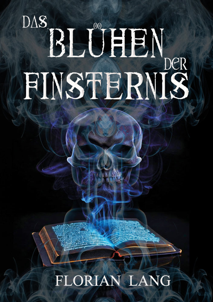Das Blühen der Finsternis (Florian Lang)