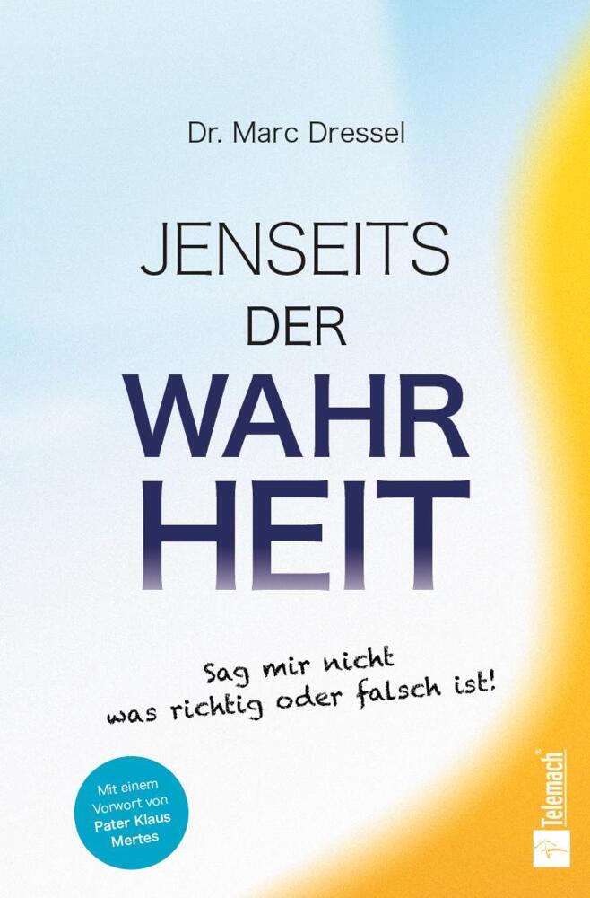 Jenseits der Wahrheit (Marc Dressel)