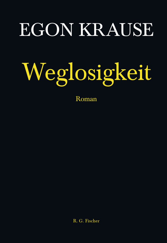 Weglosigkeit (Egon Krause)