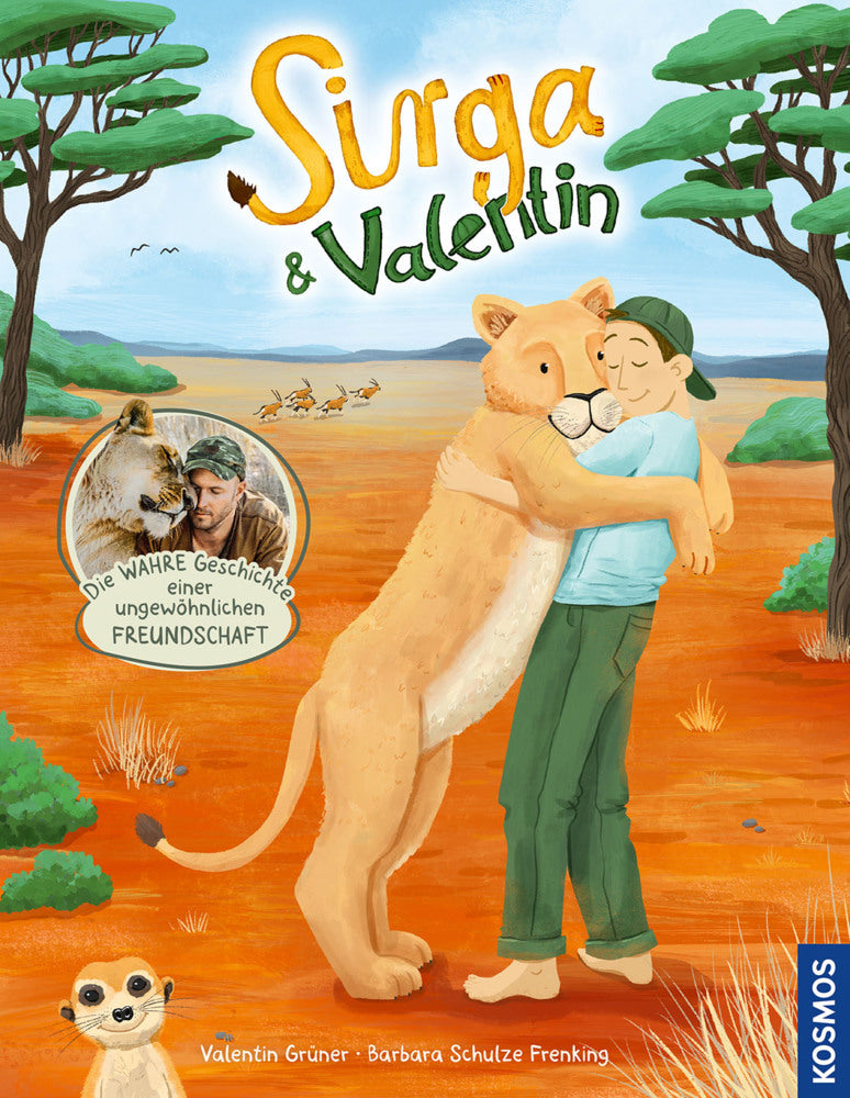 Sirga und Valentin. Die wahre Geschichte einer ungewöhnlichen Freundschaft (Valentin Grüner)