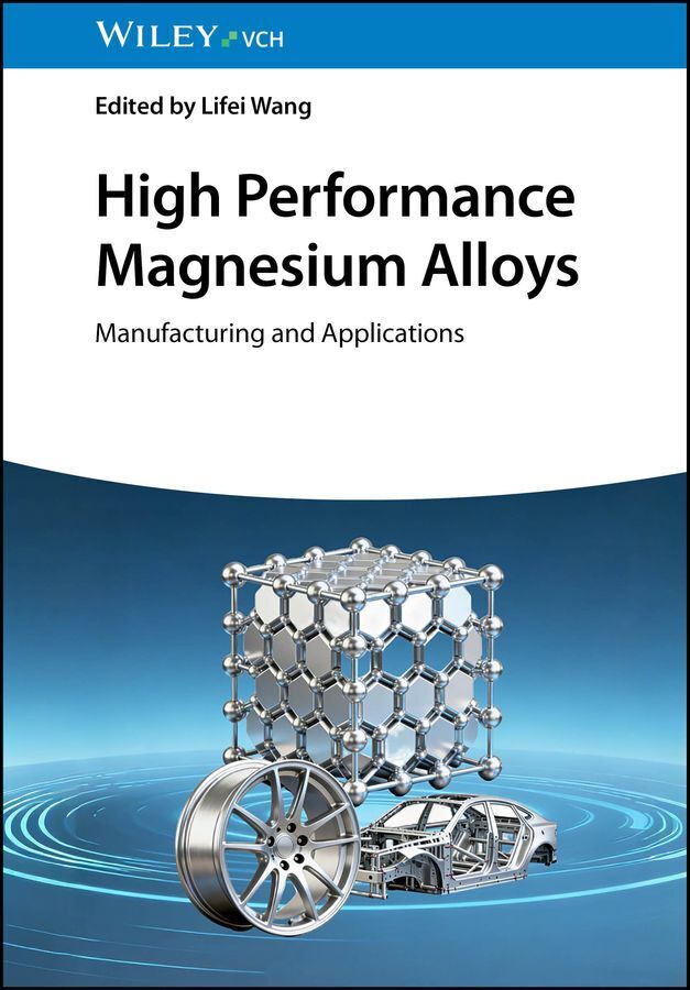 High Performance Magnesium Alloys (Lifei Wang)
