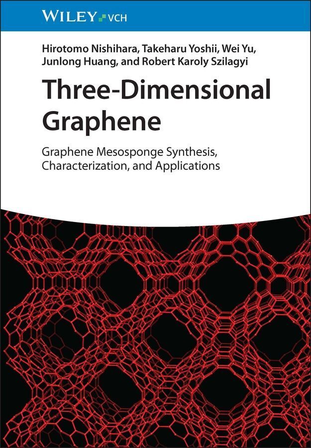Three-Dimensional Graphene (Hirotomo Nishihara)