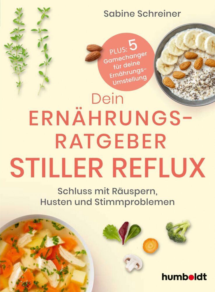 Dein Ernährungsratgeber Stiller Reflux (Sabine Schreiner)