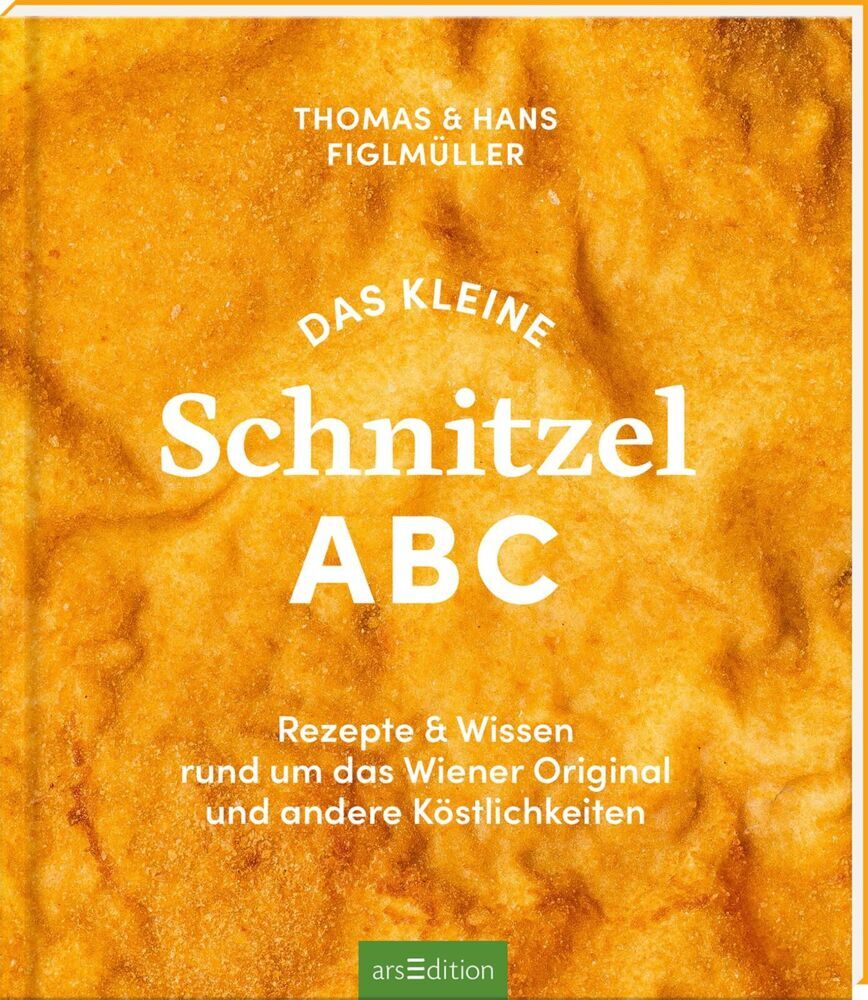 Das kleine Schnitzel ABC (Thomas Figlmüller)