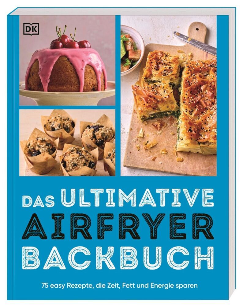 Das ultimative Airfryer Backbuch (Dk Verlag)