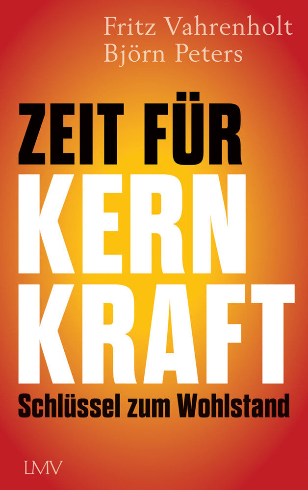 Zeit für Kernkraft (Fritz Vahrenholt)