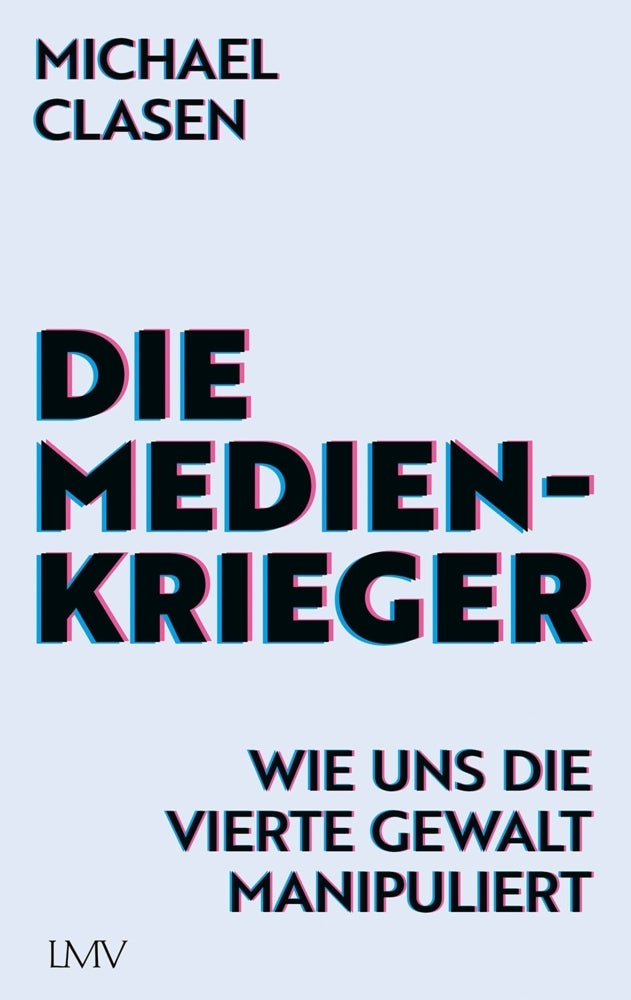Die Medienkrieger (Michael Clasen)