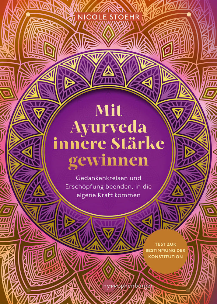 Mit Ayurveda innere Stärke gewinnen (Nicole Stoehr)