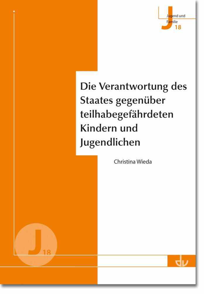 Die Verantwortung des Staates gegenüber teilhabegefährdeten Kindern und Jugendlichen (Deutscher Verein Für Öffentliche Und Private Fürsorge E.V.)