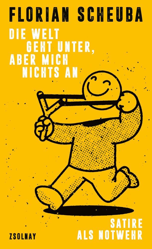 Die Welt geht unter, aber mich nichts an (Florian Scheuba)