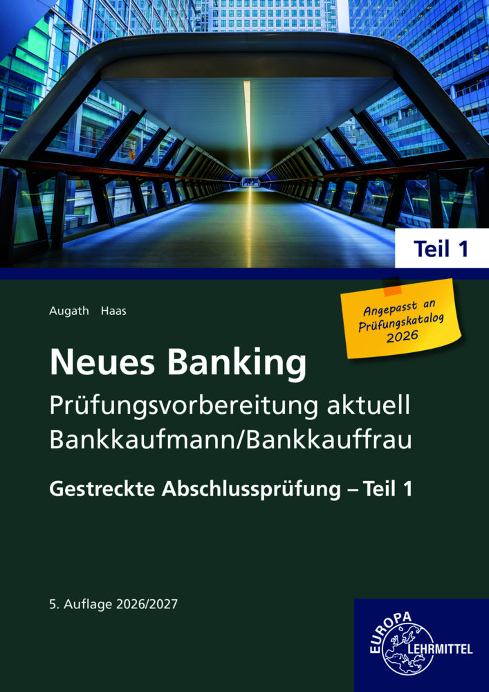 Neues Banking Prüfungsvorbereitung aktuell Bankkaufmann/Bankkauffrau (Britta Augath)