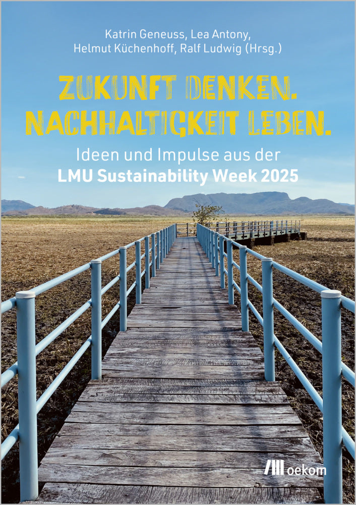 Zukunft denken. Nachhaltigkeit leben. (Katrin Geneuss)