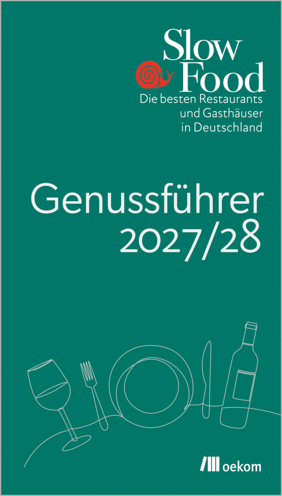 Slow Food Genussführer 2027/28 (Slow Food Deutschland E.V.)