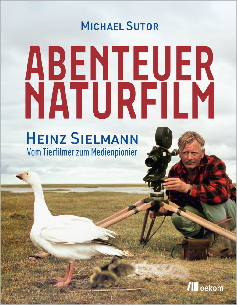 Abenteuer Naturfilm (Michael Sutor)