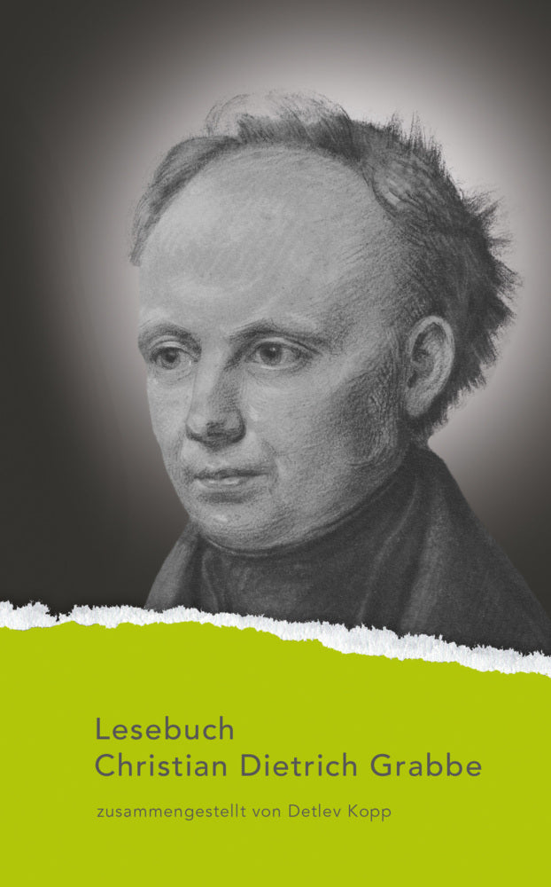 Lesebuch Christian Dietrich Grabbe (Christian Dietrich Grabbe)