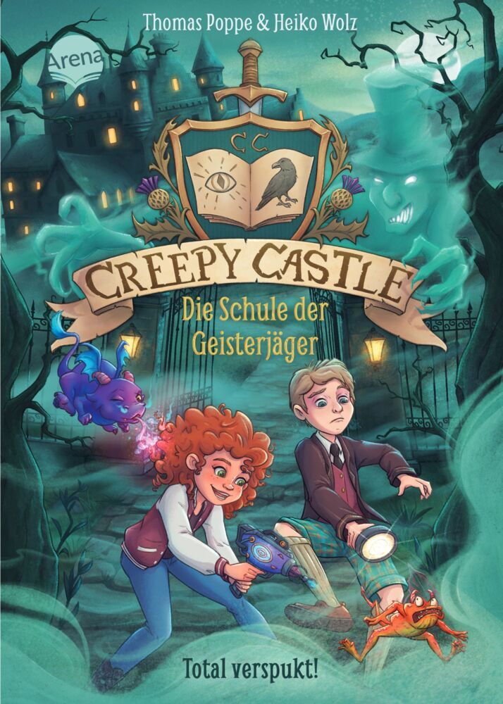 Creepy Castle - Die Schule der Geisterjäger (1). Total verspukt! (Thomas Poppe)