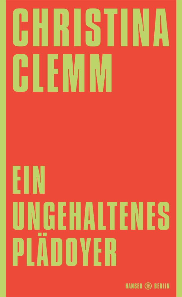 Ein ungehaltenes Plädoyer (Christina Clemm)