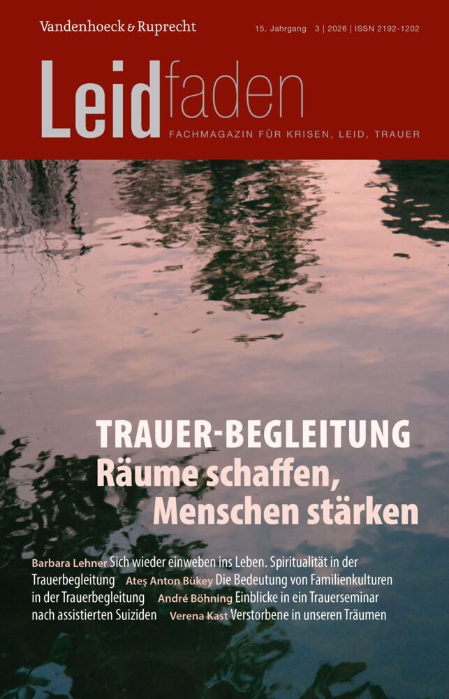 Trauer-Begleitung: Räume schaffen, Menschen stärken (Sylvia Brathuhn)