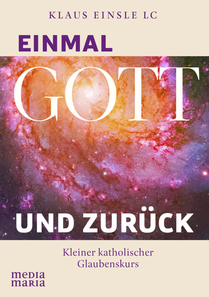 Einmal Gott und zurück (Klaus Einsle)