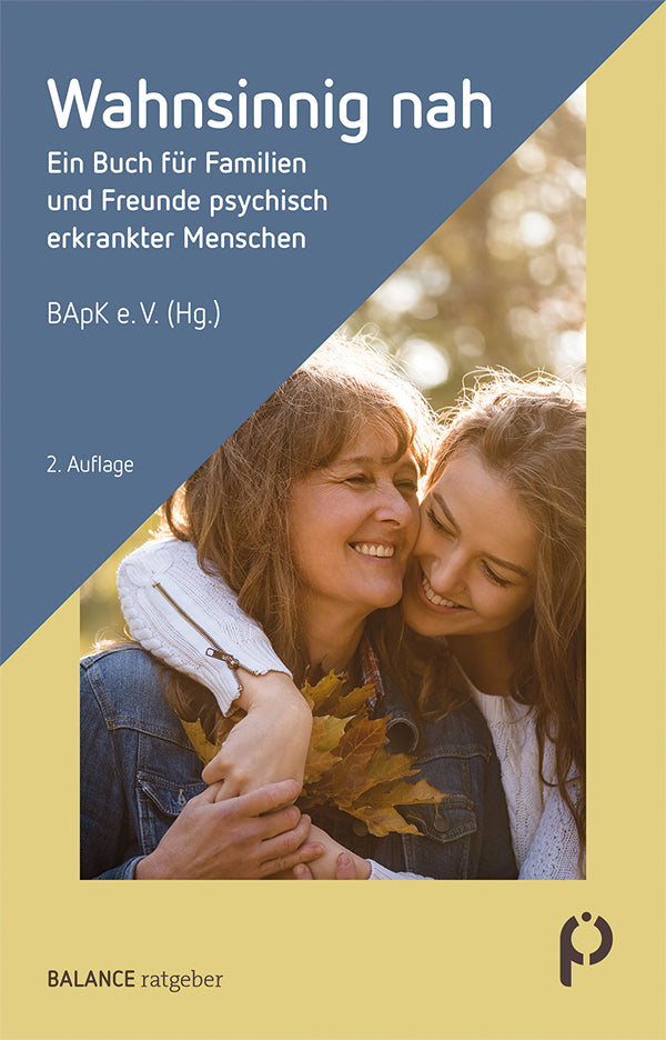 Wahnsinnig nah (Bundesverband Der Angehörigen Psychisch Kranker E.V.)