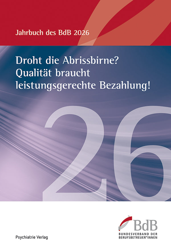 Droht die Abrissbirne? Qualität braucht leistungsgerechte Bezahlung! (Bundesverband Der Berufsbetreuer*Innen E.V. (Bdb))