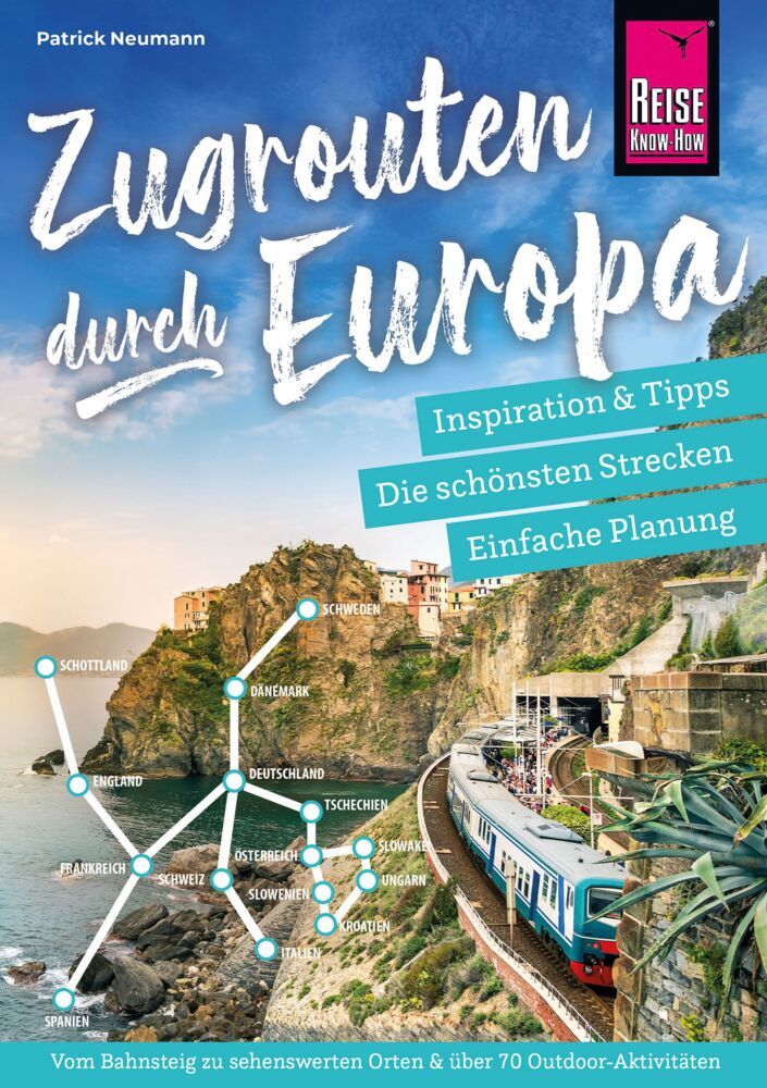 Reise Know-How Zugrouten durch Europa - Planung, Tipps und Inspiration (Patrick Neumann)