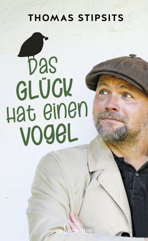 Das Glück hat einen Vogel - Neuauflage (Thomas Stipsits)